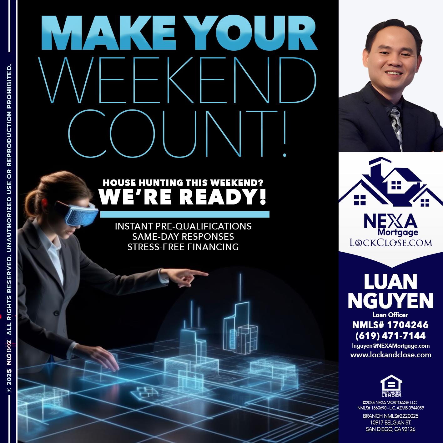 MAKE YOUR WEEKEND COUNT - Luan Nguyen -Loan Officer