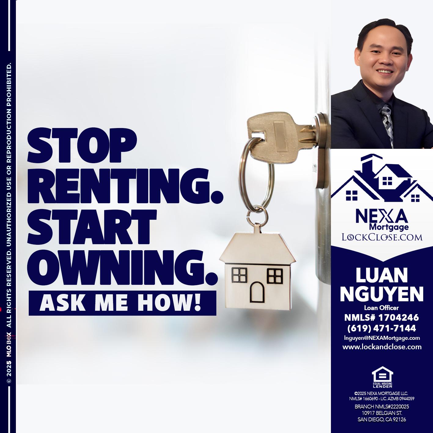 STOP RENTING - Luan Nguyen -Loan Officer