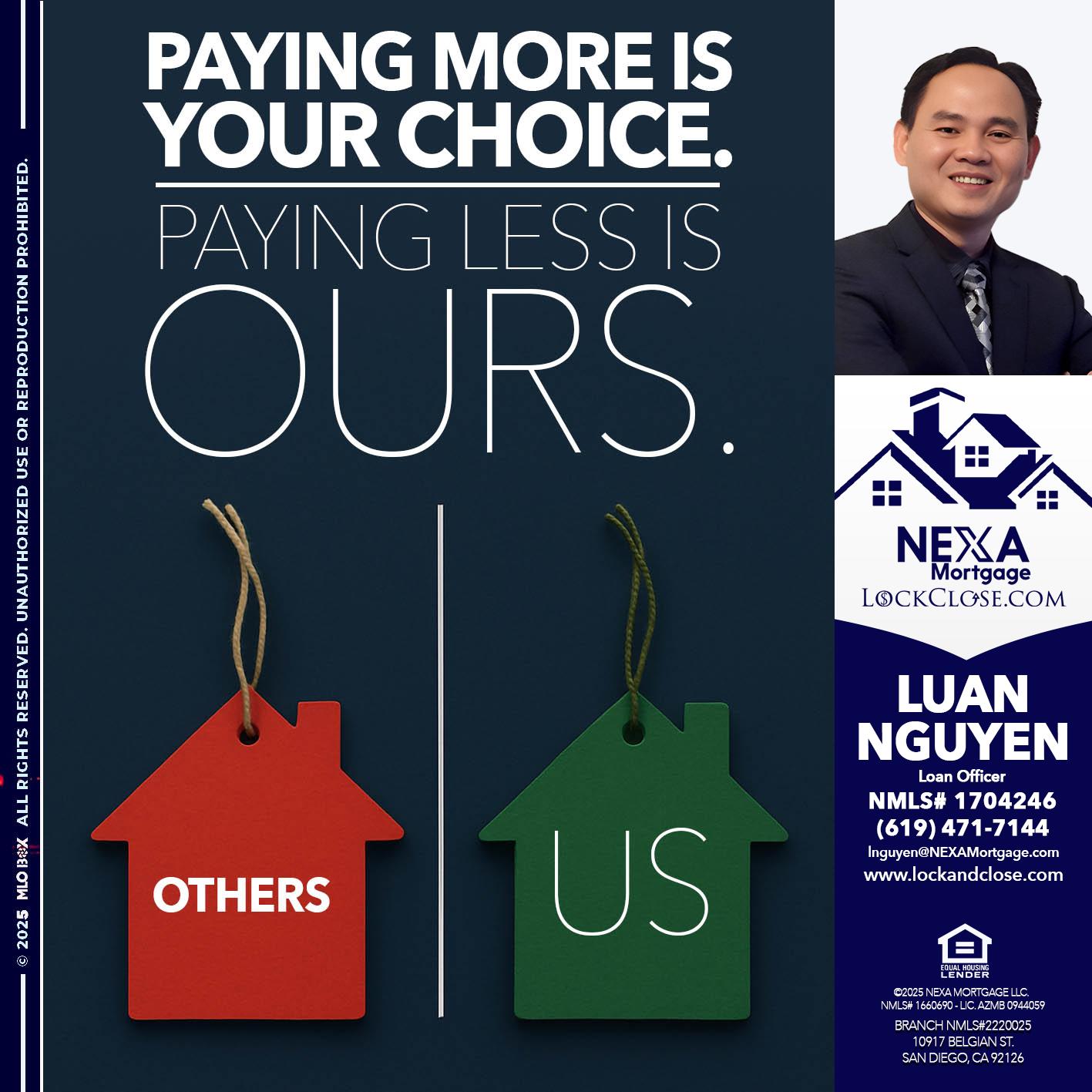 PAYING MORE IS - Luan Nguyen -Loan Officer