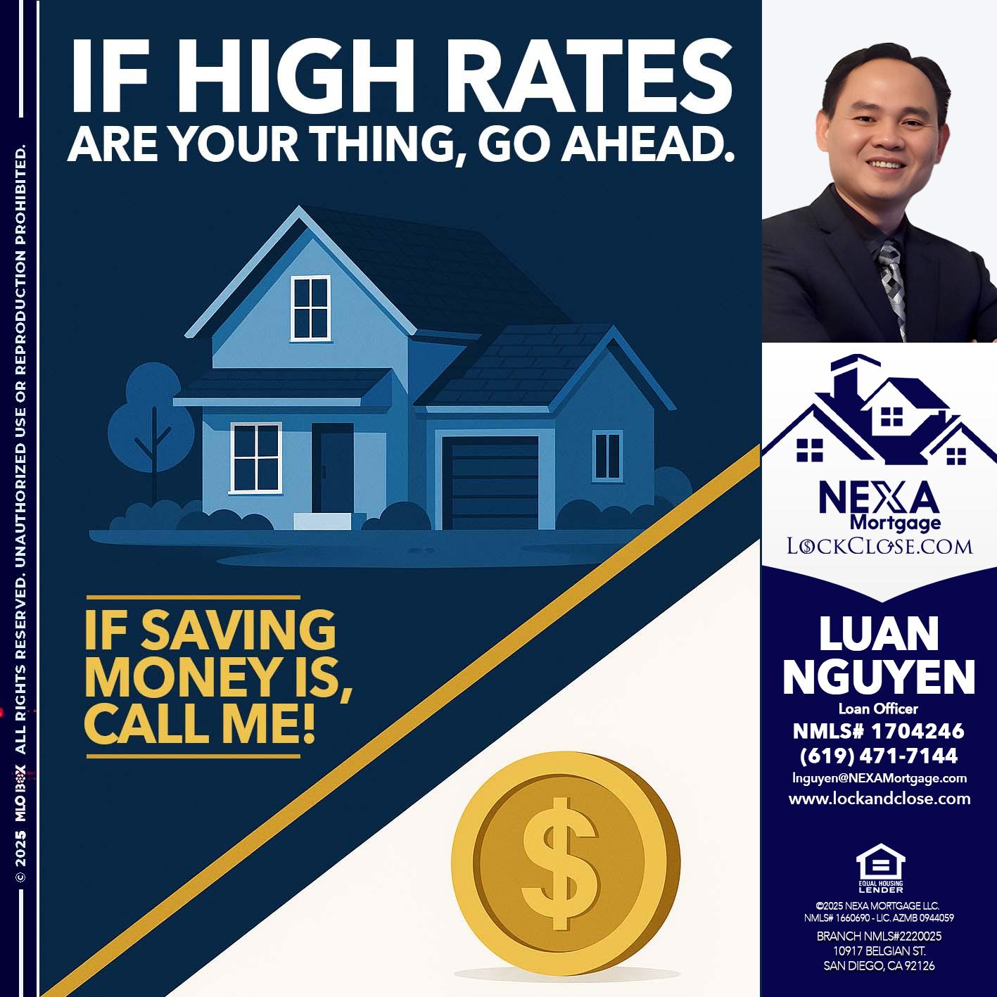 IF HIGH RATES - Luan Nguyen -Loan Officer