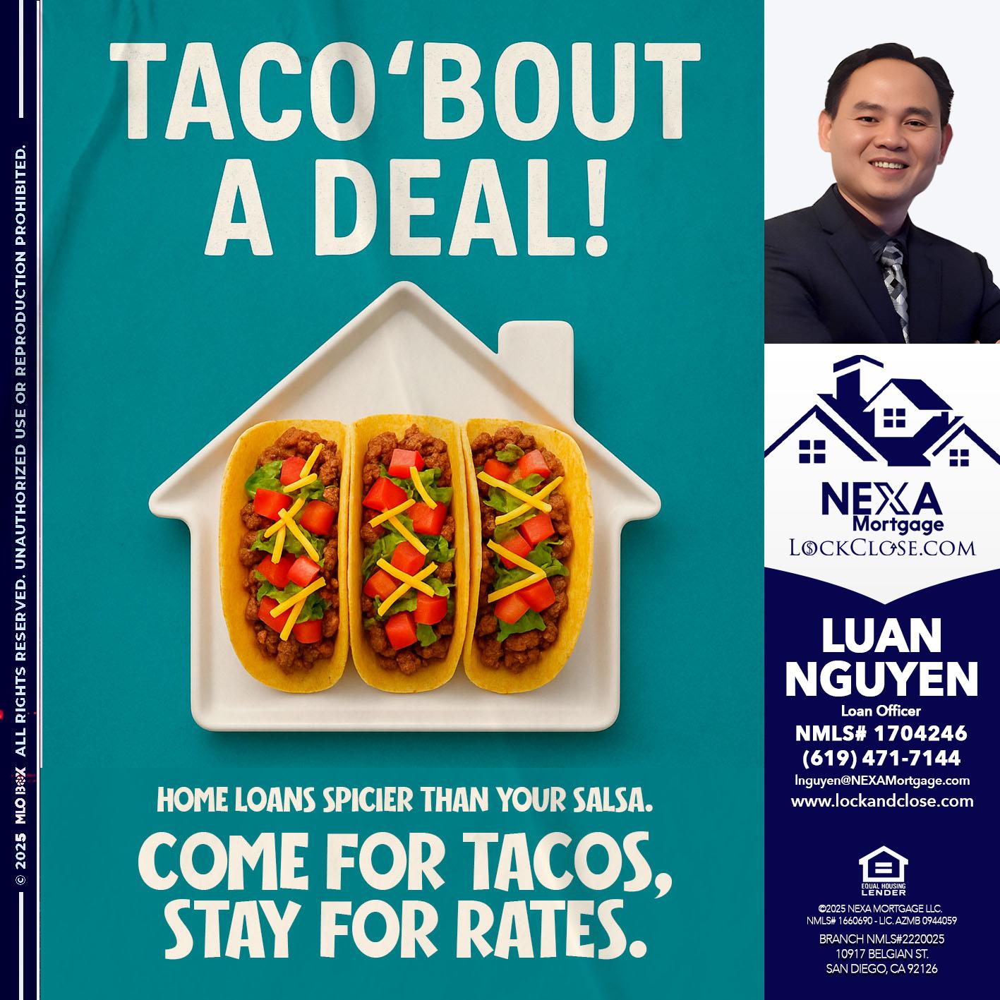 TACO BOUT A DEAL - Luan Nguyen -Loan Officer