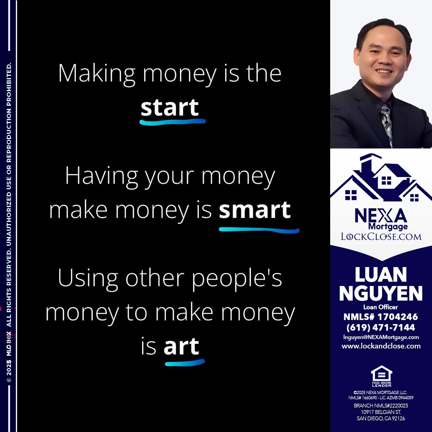 MAKING MONEY IS - Luan Nguyen -Loan Officer
