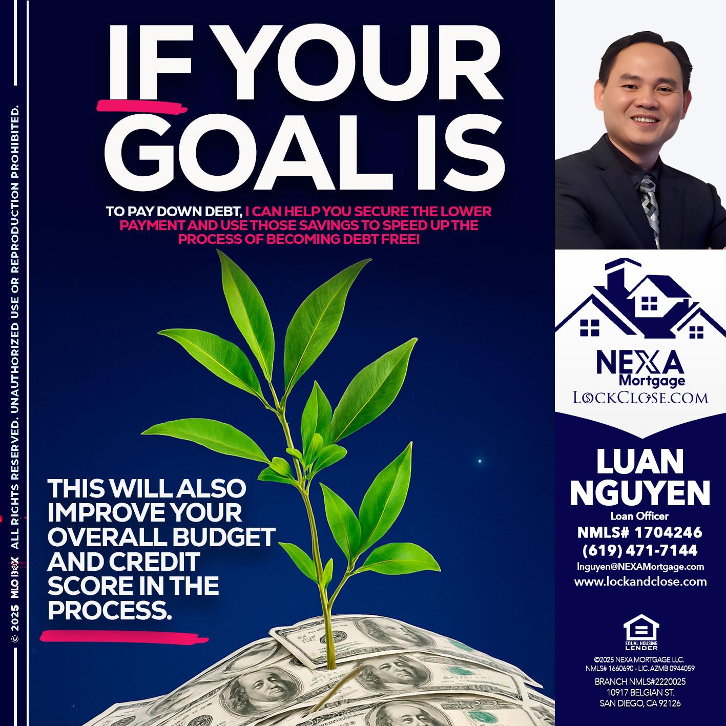 if your goal is - Luan Nguyen -Loan Officer