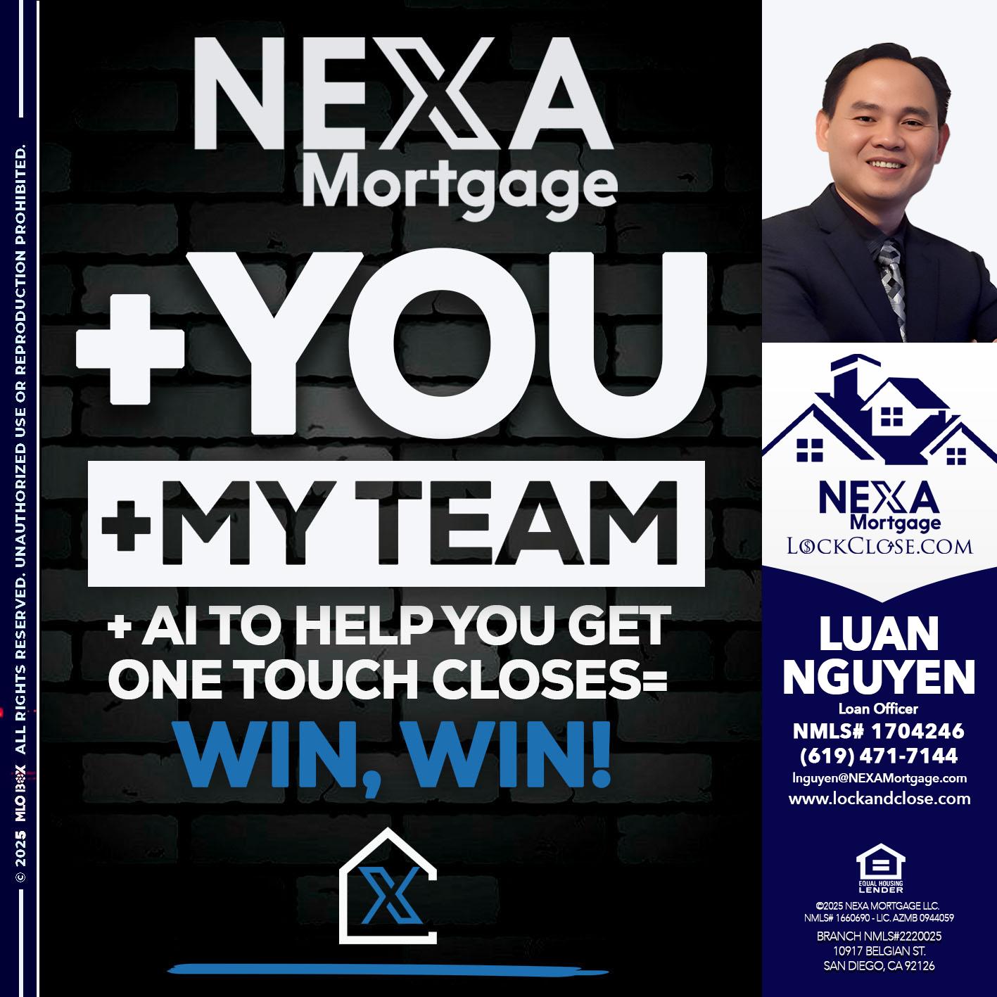 NEXA + YOU + MY TEAM - Luan Nguyen -Loan Officer