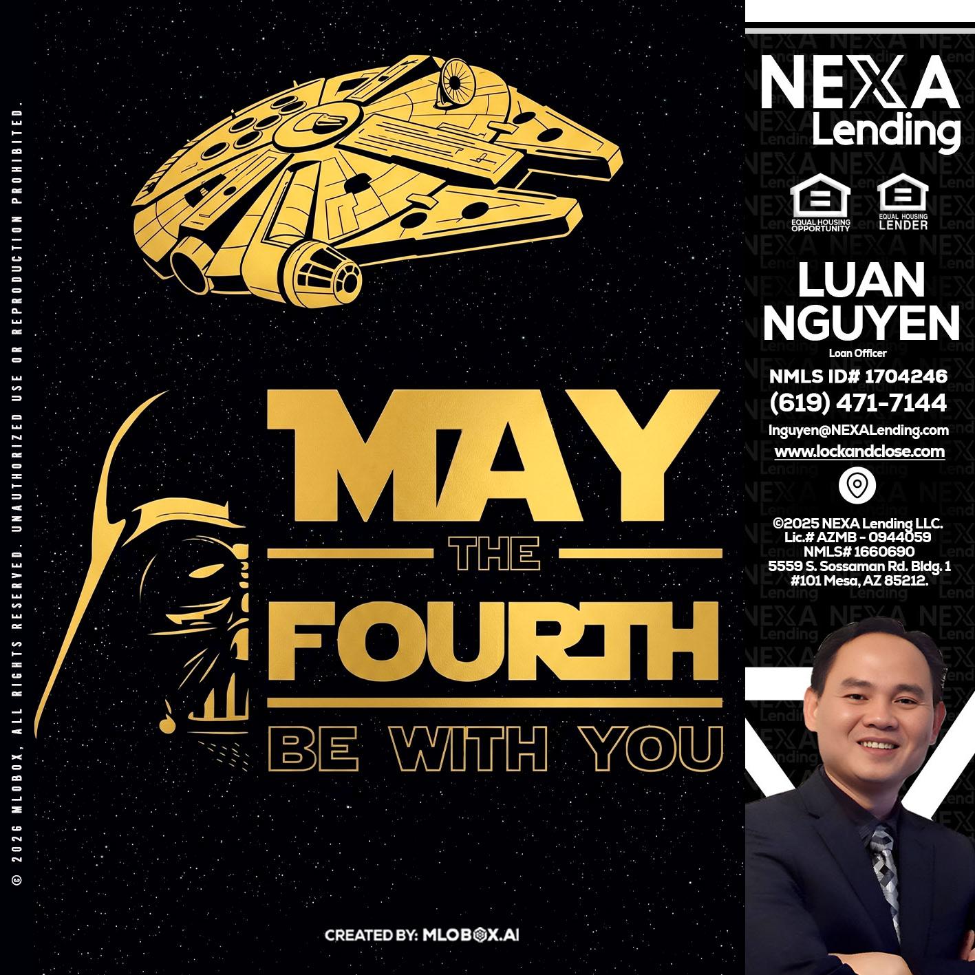 MAY THE FOURTH - Luan Nguyen -Loan Officer