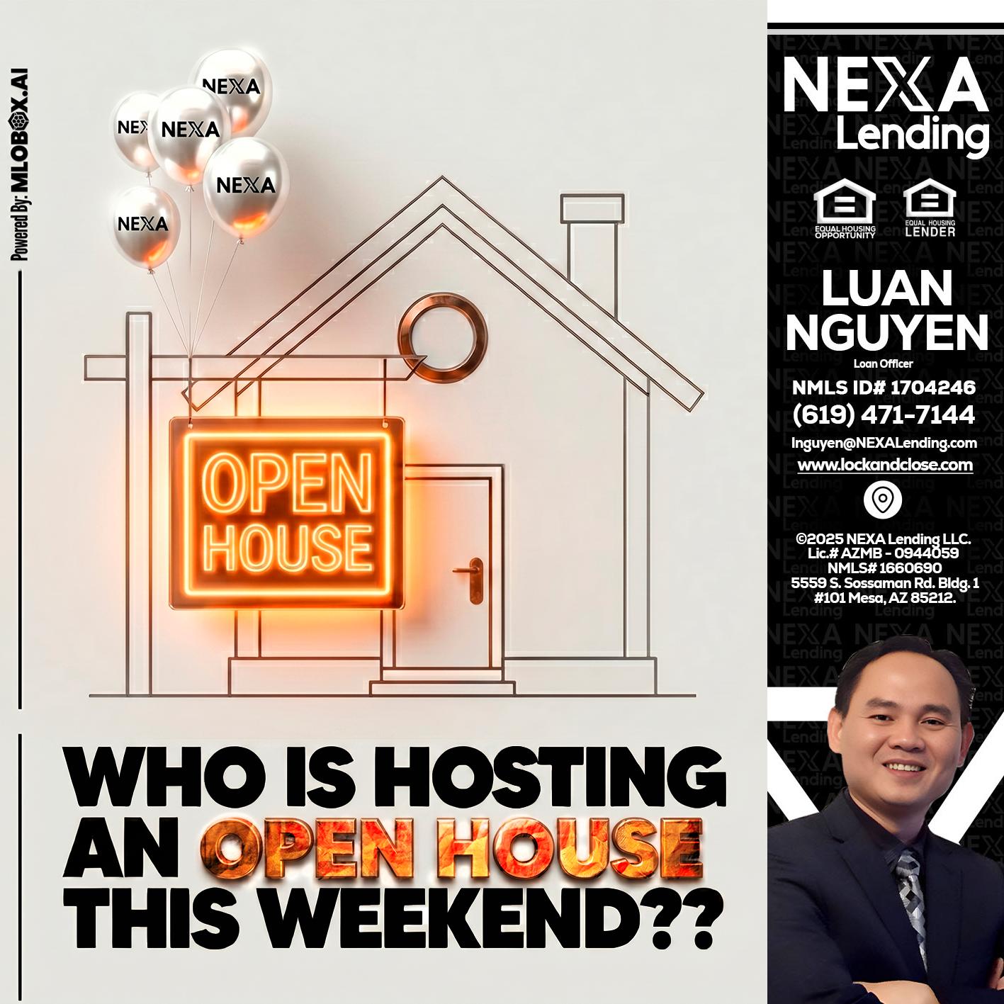 OPEN HOUSES - Luan Nguyen -Loan Officer