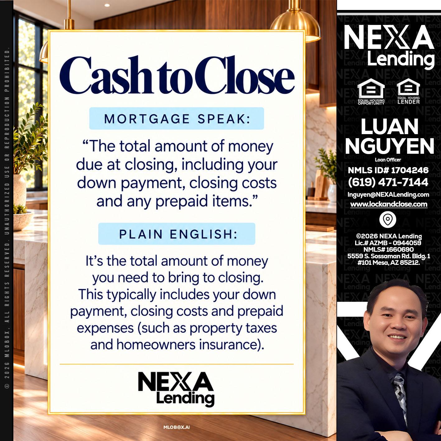 CASH TO CLOSE - Luan Nguyen -Loan Officer